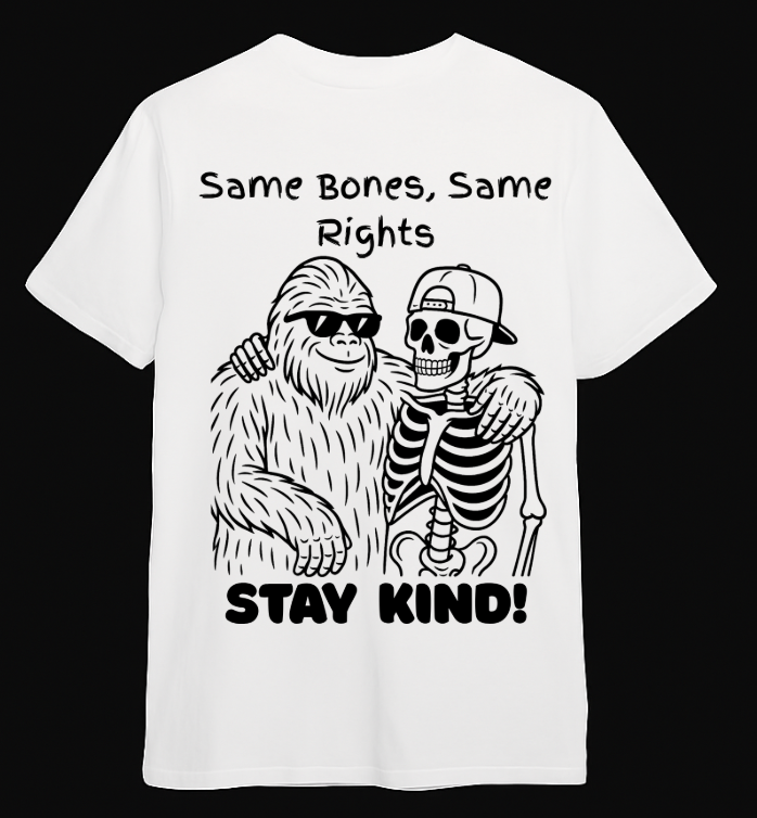 Same Bones Same Rights T-Shirt - Promote Equality and Awareness with Style