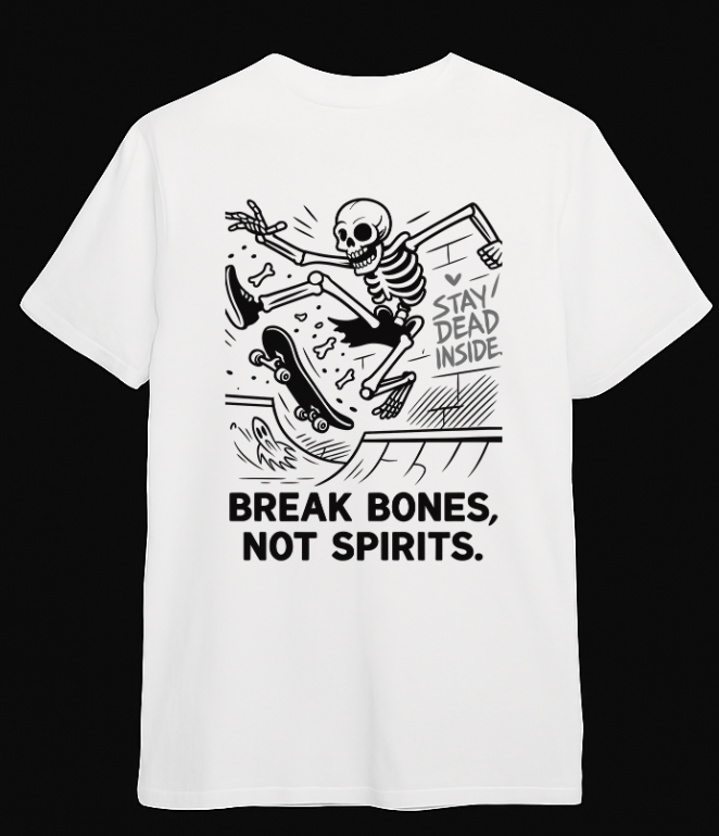 Break Bones Not Spirits T-Shirt for Strength and Resilience